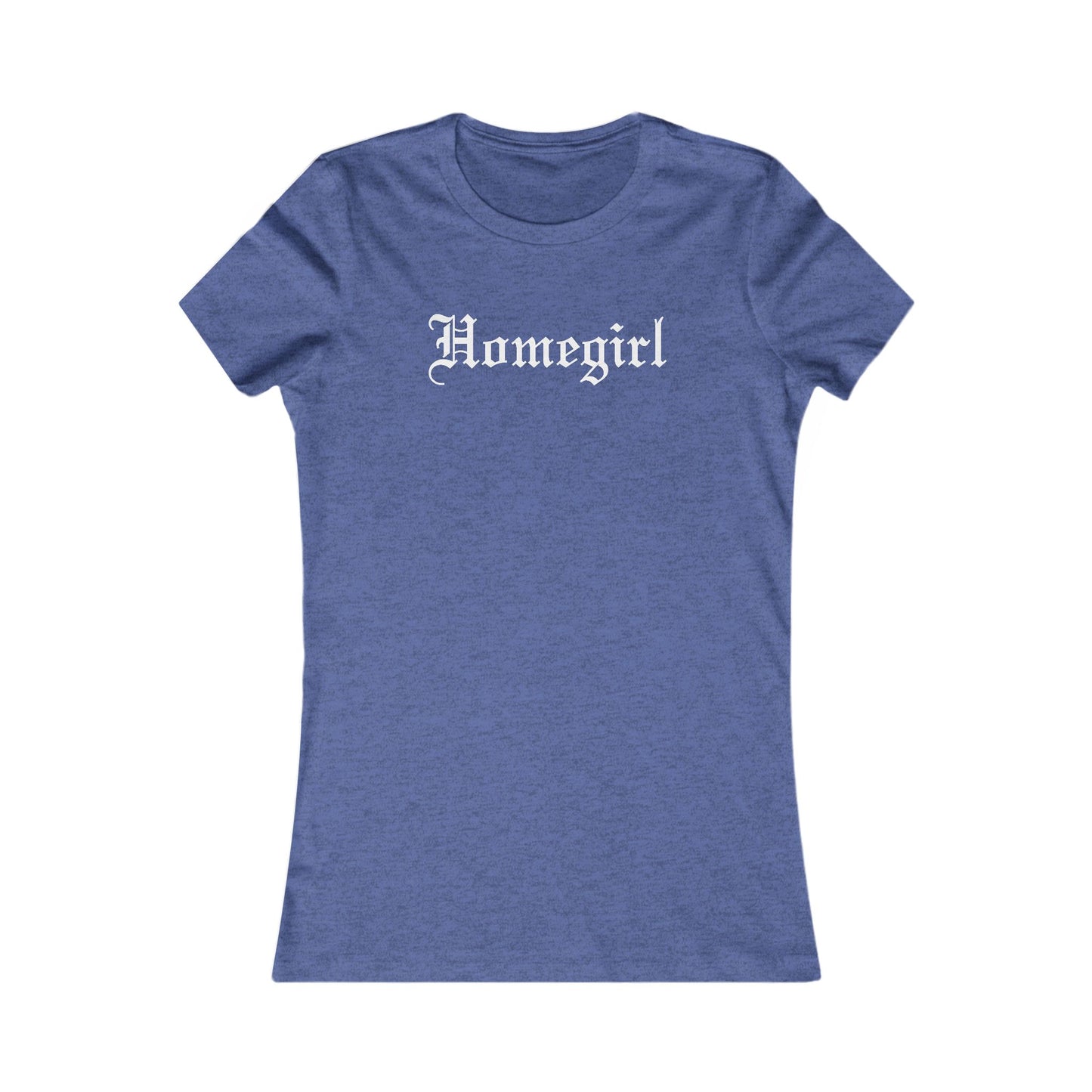 Homegirl Women's Favorite Tee