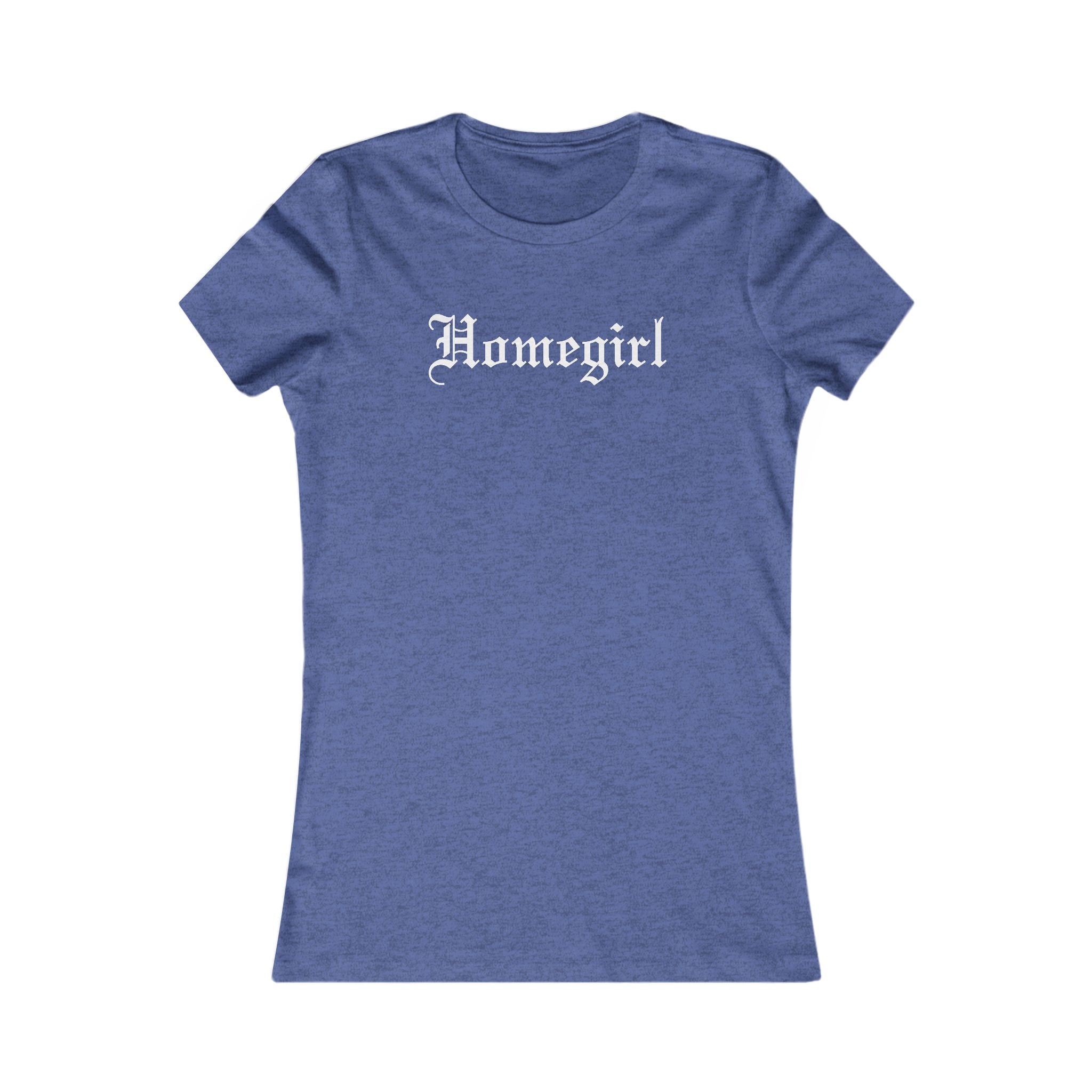 Homegirl Women's Favorite Tee