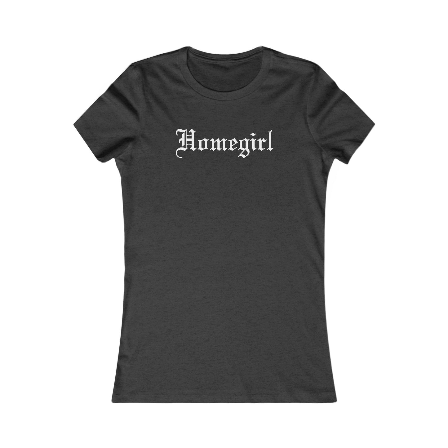 Homegirl Women's Favorite Tee