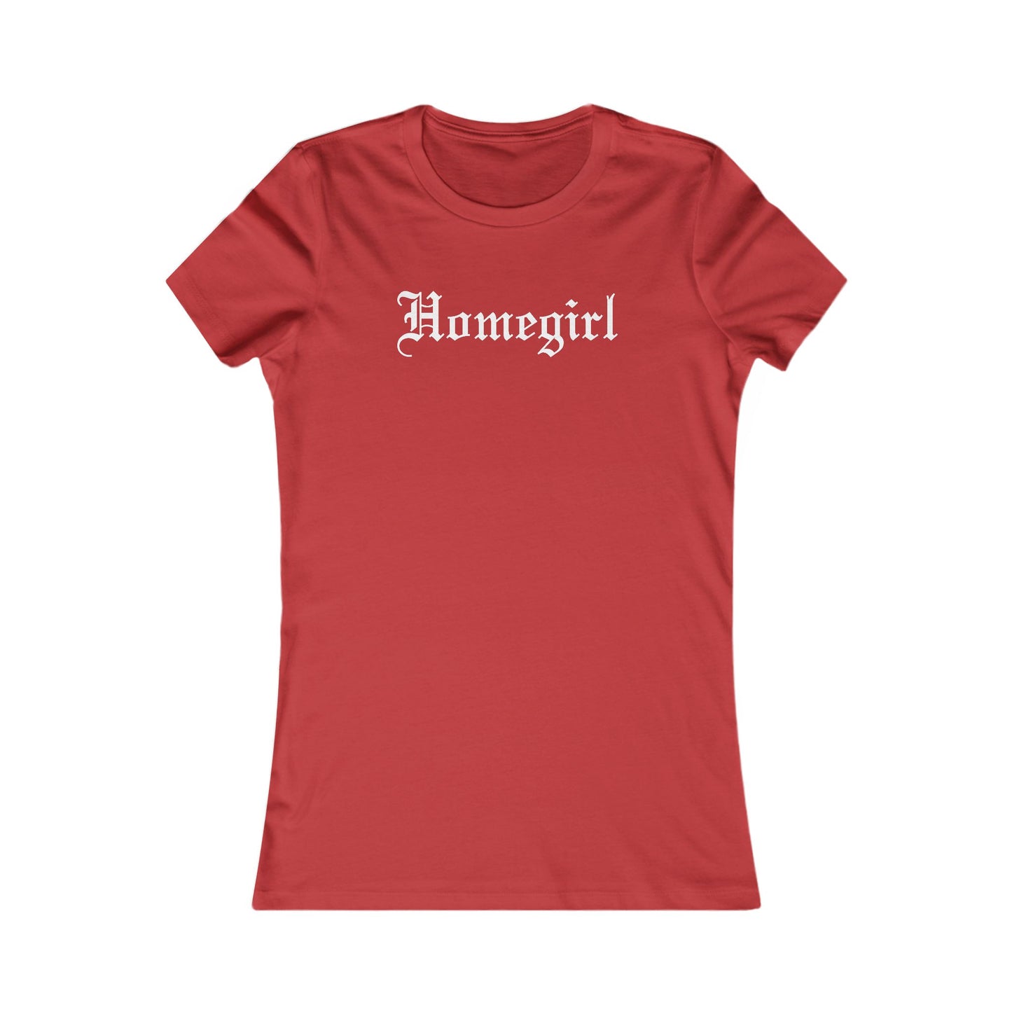 Homegirl Women's Favorite Tee